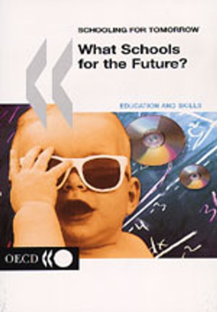 Schooling for Tomorrow What Schools for the Future?, PDF eBook
