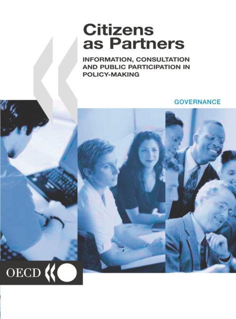 Citizens as Partners Information, Consultation and Public Participation in Policy-Making, PDF eBook