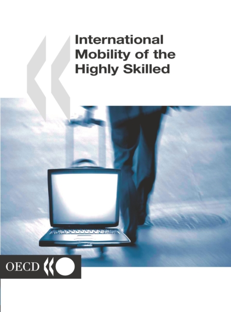 International Mobility of the Highly Skilled, PDF eBook