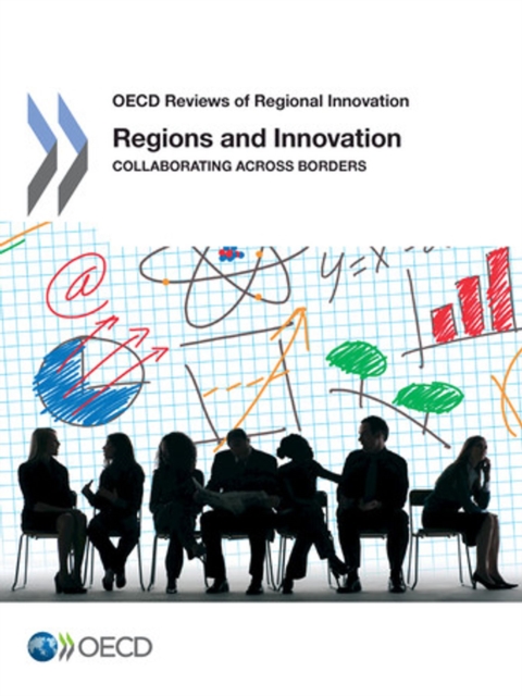 OECD Reviews of Regional Innovation Regions and Innovation Collaborating across Borders, PDF eBook