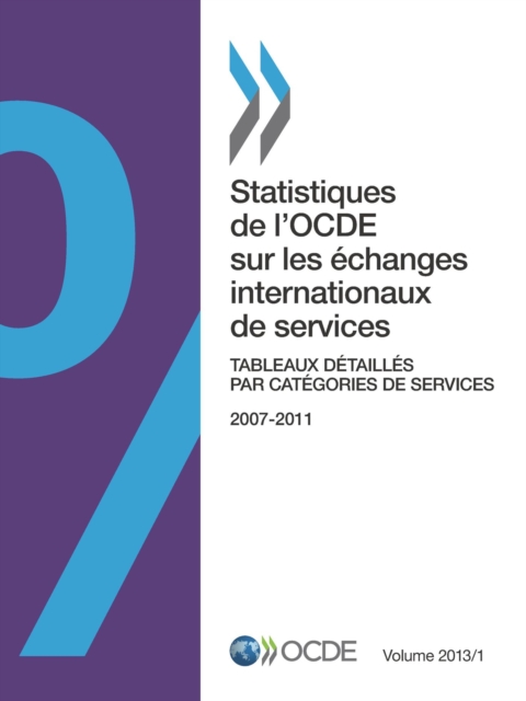 Statistiques de l'OCDE sur les echanges internationaux de services, Volume 2013 Numero 1 Tableaux detailles par categories de services, PDF eBook