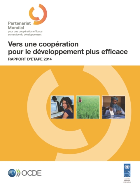 Vers une cooperation pour le developpement plus efficace Rapport d'etape 2014, PDF eBook