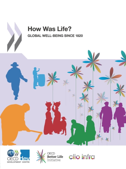 How Was Life? Global Well-being since 1820, PDF eBook