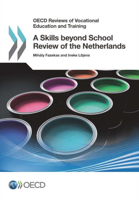 OECD Reviews of Vocational Education and Training A Skills beyond School Review of the Netherlands, PDF eBook