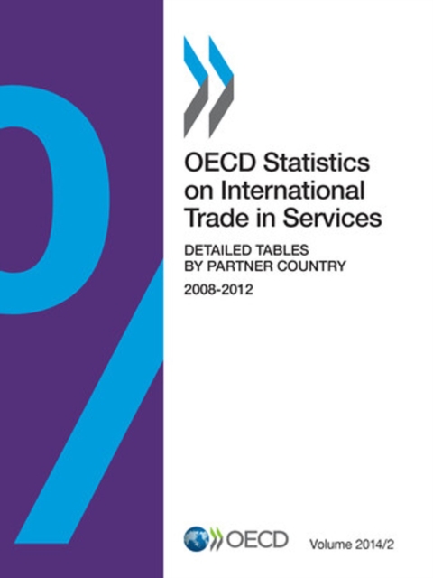 OECD Statistics on International Trade in Services, Volume 2014 Issue 2 Detailed Tables by Partner Country, PDF eBook