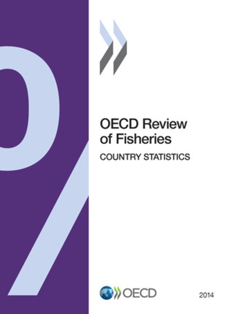 OECD Review of Fisheries: Country Statistics 2014, PDF eBook