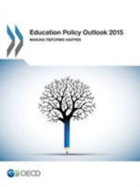 Education Policy Outlook 2015 Making Reforms Happen, EPUB eBook
