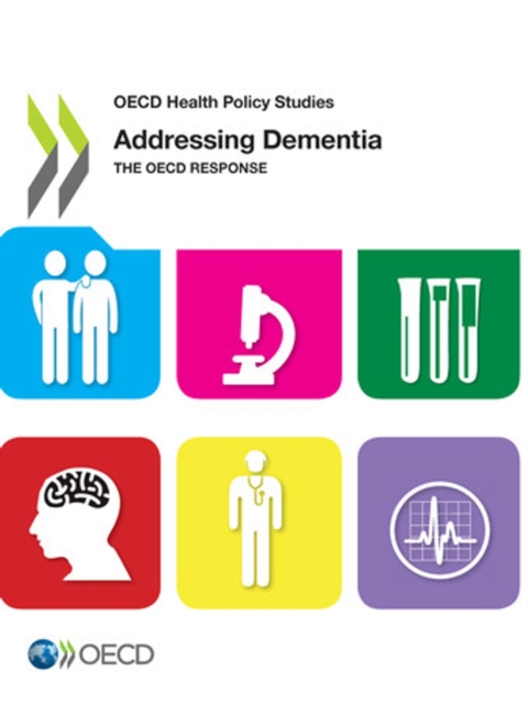 OECD Health Policy Studies Addressing Dementia The OECD Response, PDF eBook