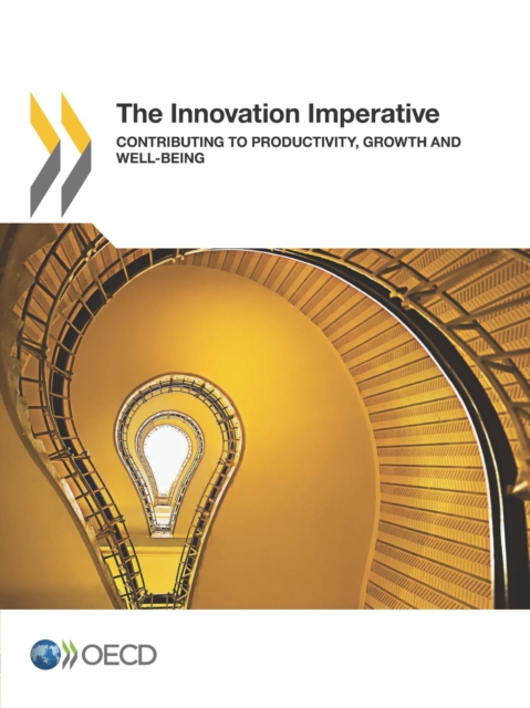 The Innovation Imperative Contributing to Productivity, Growth and Well-Being, PDF eBook
