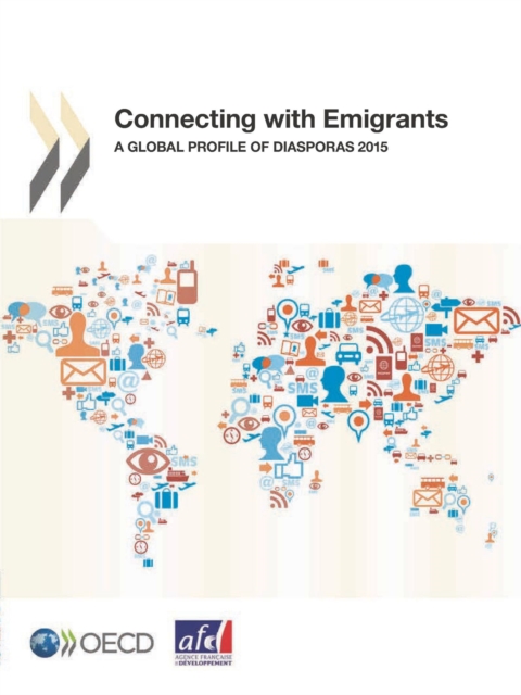 Connecting with Emigrants A Global Profile of Diasporas 2015, PDF eBook