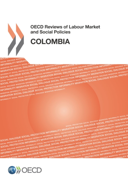 OECD Reviews of Labour Market and Social Policies: Colombia 2016, PDF eBook