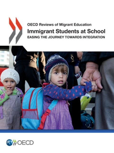 OECD Reviews of Migrant Education Immigrant Students at School Easing the Journey towards Integration, PDF eBook