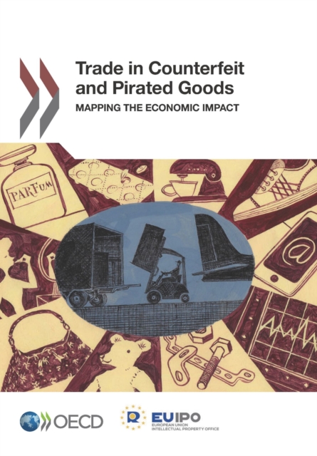 Illicit Trade Trade in Counterfeit and Pirated Goods Mapping the Economic Impact, PDF eBook