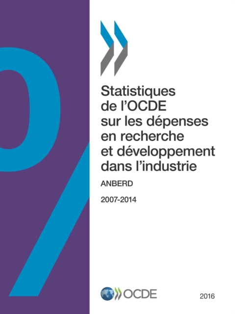 Statistiques de l'OCDE sur les depenses en recherche et developpement dans l'industrie 2016 ANBERD, PDF eBook