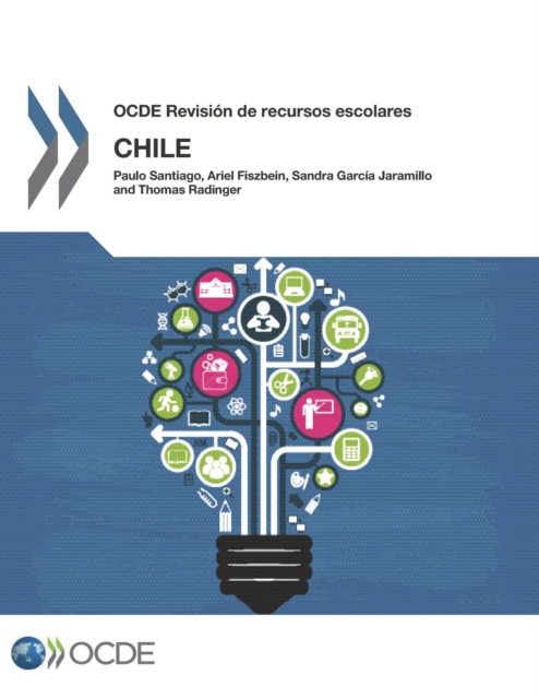 OCDE Revisiones de recursos escolares : Chile 2017, PDF eBook