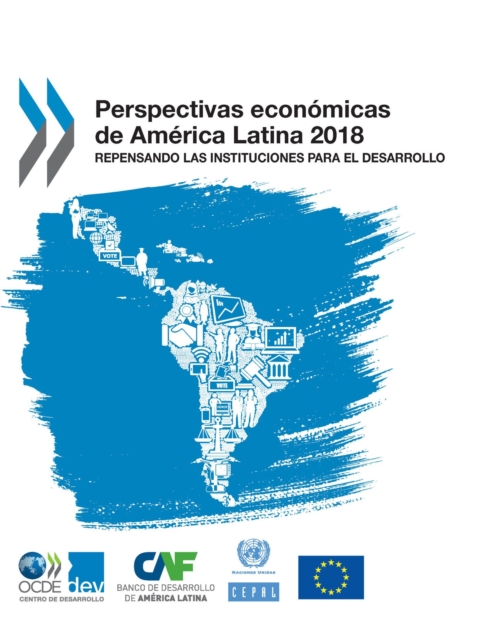 Perspectivas economicas de America Latina 2018 Repensando las instituciones para el desarrollo, PDF eBook