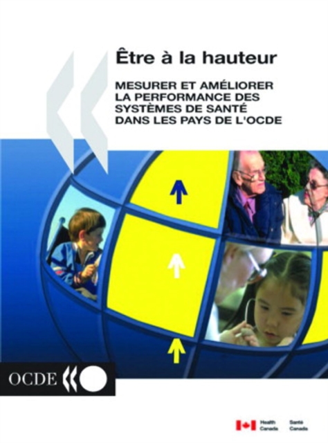 Etre a la hauteur Mesurer et ameliorer la performance des systemes de sante dans les pays de l'OCDE, PDF eBook