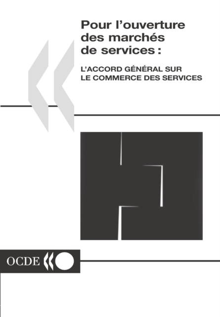 Pour l'ouverture des marches de services L'Accord general sur le commerce des services, PDF eBook