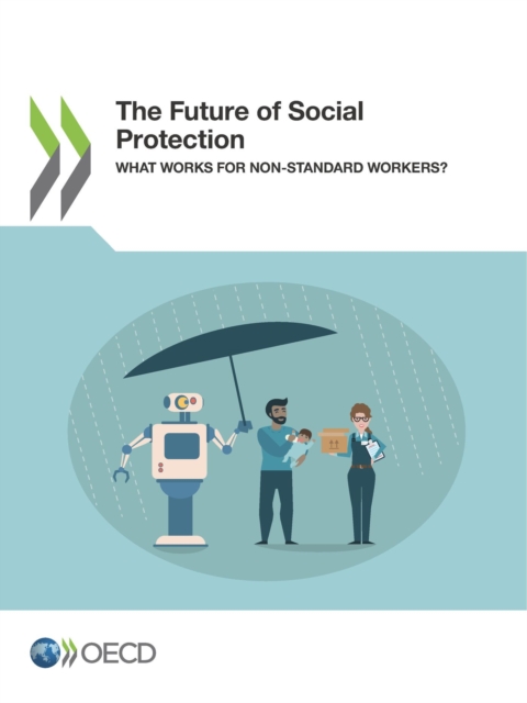 The Future of Social Protection What Works for Non-standard Workers?, PDF eBook
