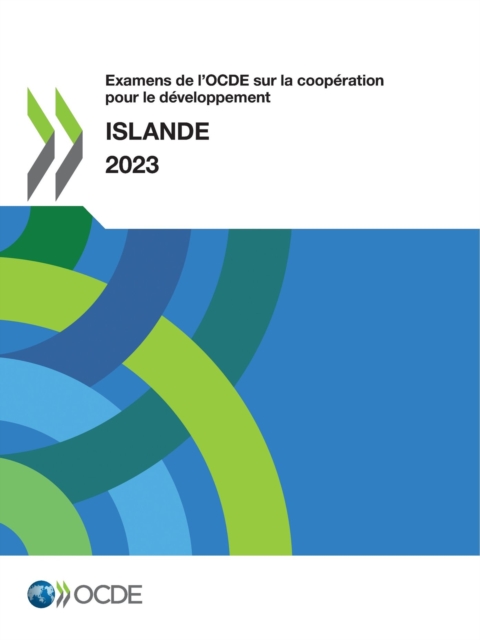 Examens de l'OCDE sur la cooperation pour le developpement : Islande 2023, PDF eBook