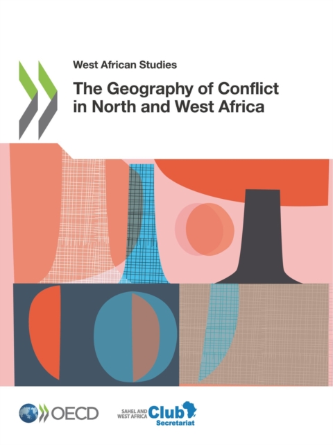 West African Studies The Geography of Conflict in North and West Africa, PDF eBook