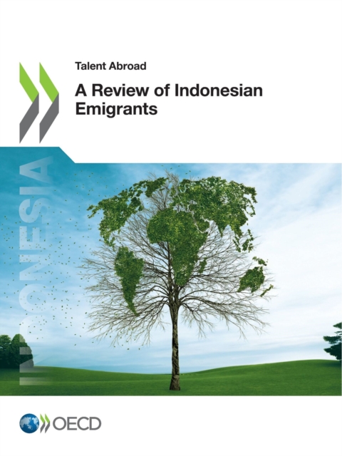 Talent Abroad A Review of Indonesian Emigrants, PDF eBook