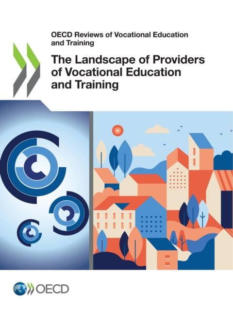 OECD Reviews of Vocational Education and Training The Landscape of Providers of Vocational Education and Training, PDF eBook