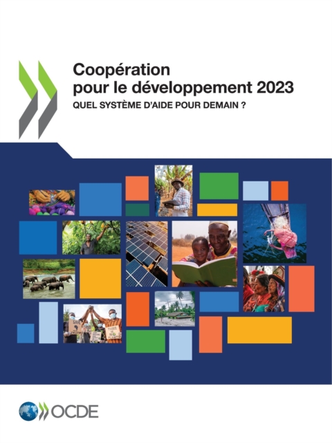Cooperation pour le developpement 2023 Quel systeme d'aide pour demain ?, PDF eBook