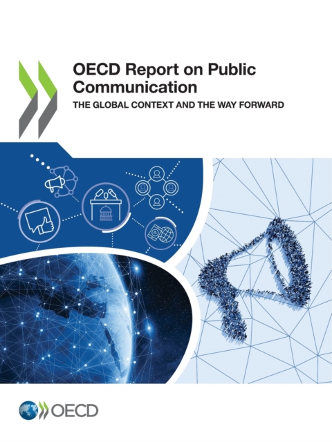 OECD Report on Public Communication The Global Context and the Way Forward, PDF eBook