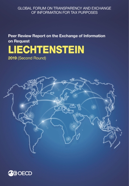 Global Forum on Transparency and Exchange of Information for Tax Purposes: Liechtenstein 2019 (Second Round) Peer Review Report on the Exchange of Information on Request, PDF eBook