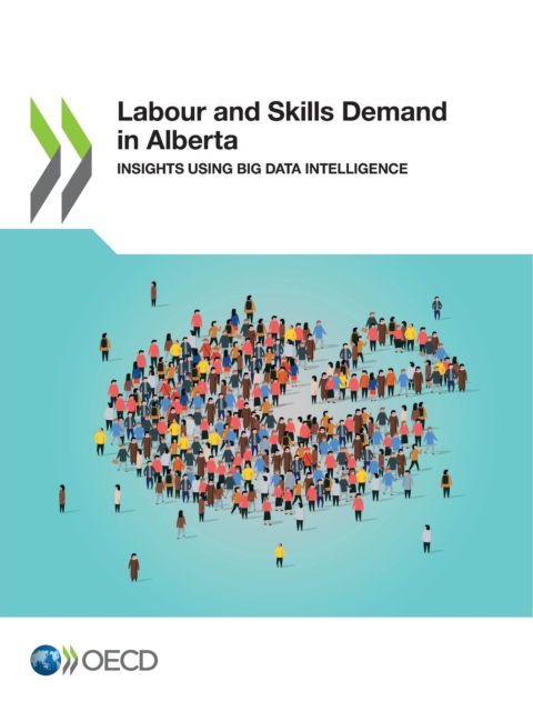 Labour and Skills Demand in Alberta Insights Using Big Data Intelligence, PDF eBook