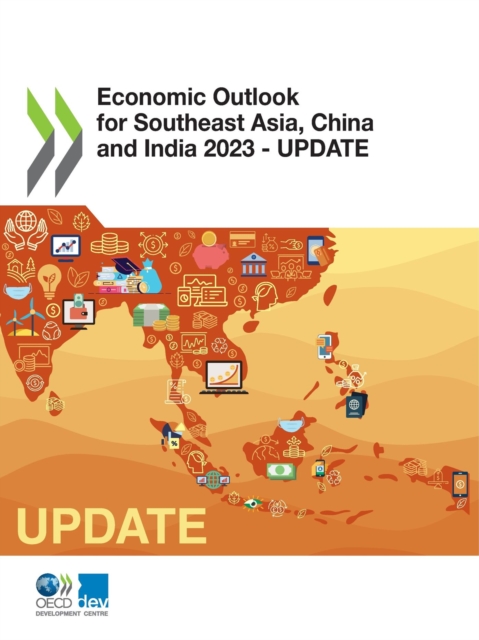 Economic Outlook for Southeast Asia, China and India 2023 - Update Resilience Under Uncertainty, PDF eBook