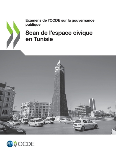 Examens de l'OCDE sur la gouvernance publique Scan de l'espace civique en Tunisie, PDF eBook