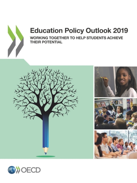 Education Policy Outlook 2019 Working Together to Help Students Achieve their Potential, PDF eBook