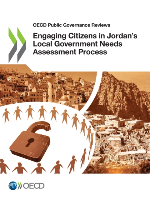 OECD Public Governance Reviews Engaging Citizens in Jordan's Local Government Needs Assessment Process, PDF eBook