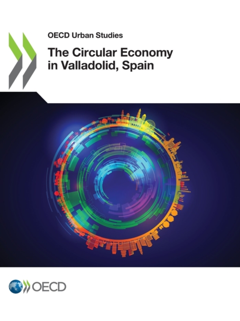 OECD Urban Studies The Circular Economy in Valladolid, Spain, PDF eBook