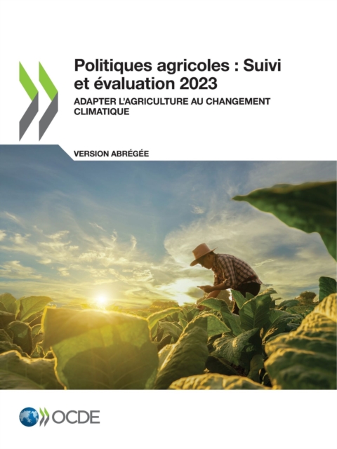 Politiques agricoles : Suivi et evaluation 2023 (version abregee) Adapter l'agriculture au changement climatique, PDF eBook