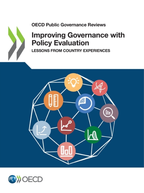 OECD Public Governance Reviews Improving Governance with Policy Evaluation Lessons From Country Experiences, PDF eBook