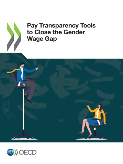 Gender Equality at Work Pay Transparency Tools to Close the Gender Wage Gap, PDF eBook