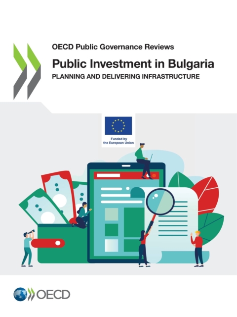 OECD Public Governance Reviews Public Investment in Bulgaria Planning and Delivering Infrastructure, PDF eBook