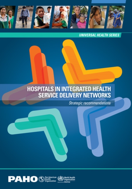 Hospitals in Integrated Health Service Delivery Networks : Strategic Recommendations, PDF eBook