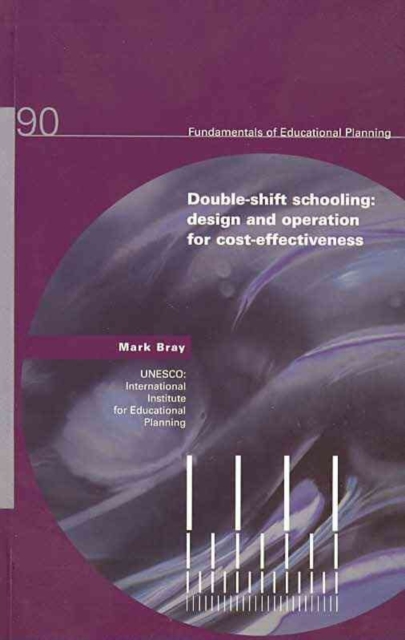 Double-shift Schooling : Design and Operation for Cost-effectiveness, Paperback / softback Book
