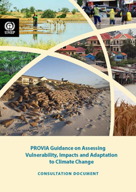 PROVIA guidance on assessing vulnerability, impacts and adaptation to climate change, Paperback / softback Book