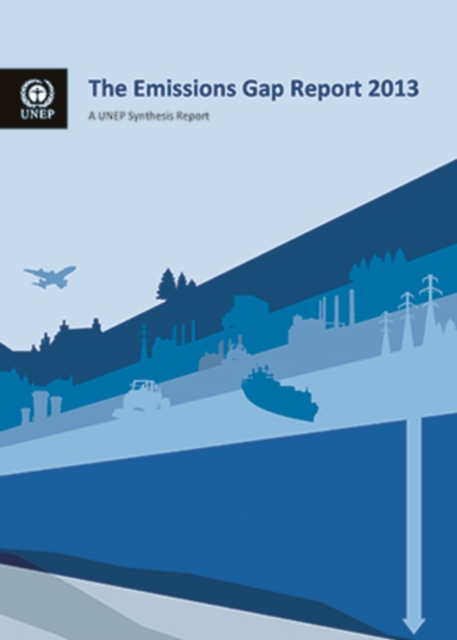 The emissions gap report 2013 : a UNEP synthesis report, Paperback / softback Book
