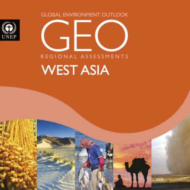 Global environment outlook 6 (GEO-6) : assessment for West Asia, Paperback / softback Book