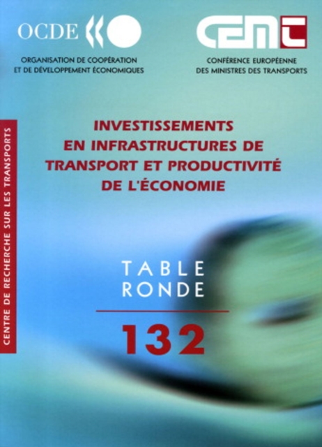 Tables Rondes CEMT Investissements en infrastructures de transport et productivite de l'economie, PDF eBook