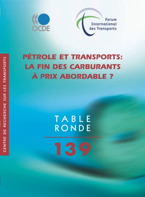 Tables rondes FIT Petrole et transports La fin des carburants a prix abordable ?, PDF eBook