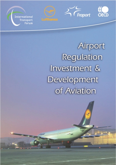 Airport Regulation Investment and Development of Aviation, PDF eBook