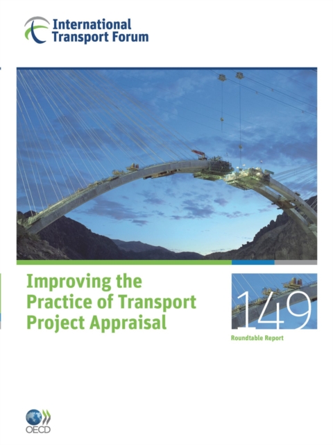 ITF Round Tables Improving the Practice of Transport Project Appraisal, PDF eBook