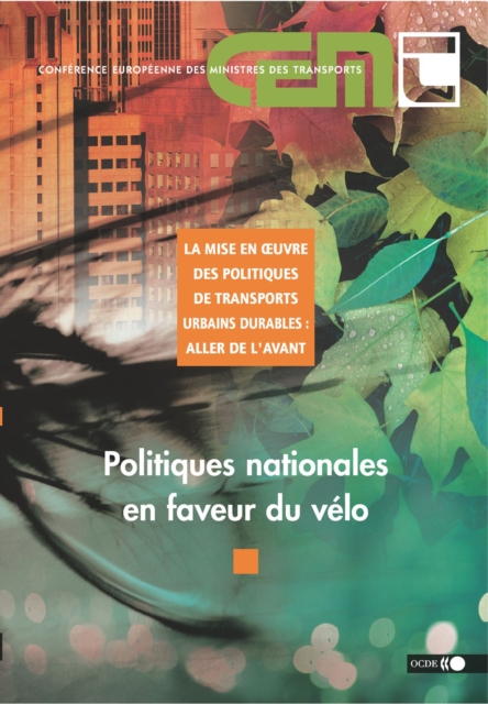 La mise en oeuvre des politiques de transports urbains durables : Aller de l'avant Politiques nationales en faveur du velo, PDF eBook